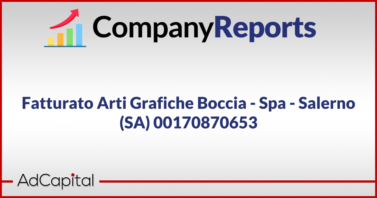 Fatturato Arti Grafiche Boccia Spa Salerno SA 00170870653